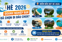Hè 2026 Doanh Nghiệp Nên Đi Đâu? Top Điểm Đến Company Trip Được Yêu Thích Nhất