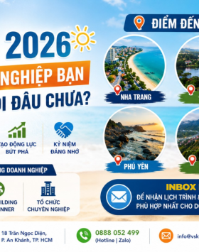 Hè 2026 Doanh Nghiệp Nên Đi Đâu? Top Điểm Đến Company Trip Được Yêu Thích Nhất