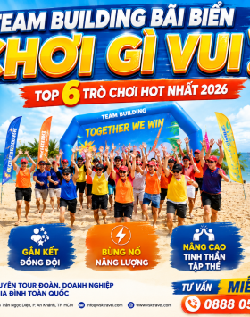 TOP 6 TRÒ CHƠI TEAM BUILDING BÃI BIỂN CỰC HOT GIÚP DOANH NGHIỆP GẮN KẾT ĐỘI NGŨ