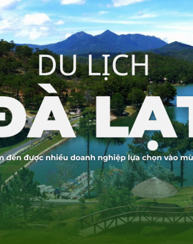 Gợi Ý 10+ Địa Điểm Du Lịch Đà Lạt Lý Tưởng Cho Khách Đoàn & Doanh Nghiệp Vào Mùa Hè